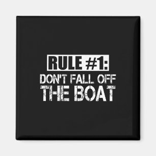 Aimant Règle 1 des hommes ne tombez pas hors du bateau Fu