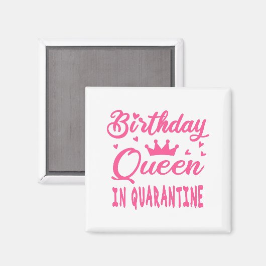 Aimant Reine d'anniversaire en quarantaine (Recto/Verso)