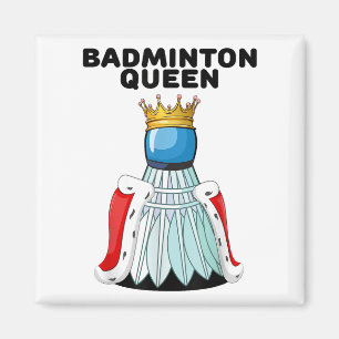 Aimant Reine du badminton _ Filles Chemise du badminton _