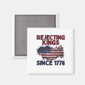 Aimant Rejecting Kings Since 1776 Classic Retro Style (Recto/Verso)