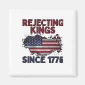 Aimant Rejecting Kings Since 1776 Classic Retro Style (Devant)