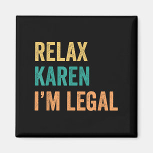 Aimant Relax Karen Im Legal Funny Mexicain