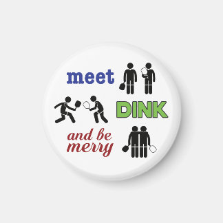 Aimant "Rencontrez, Dink et soyez joyeux" Pickleball Magn