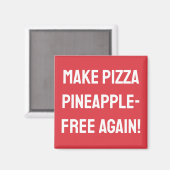 Aimant Rendez la pizza sans ananas ! (Recto/Verso)