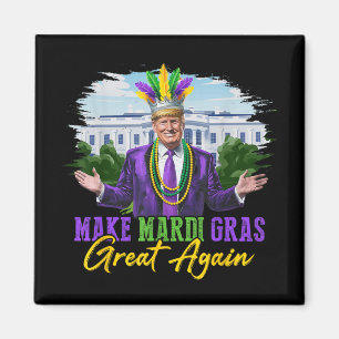 Aimant Rendre la grandeur de Mardi Gras à nouveau drôle T