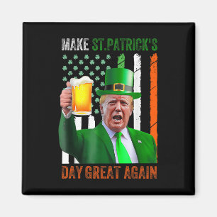 Aimant Rendre le Jour de la Saint Patrick grand à nouveau