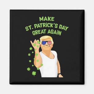 Aimant Rendre le Jour de la Saint Patrick grand à nouveau