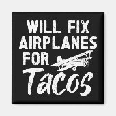 Aimant Réparera les avions pour Tacos (Devant)