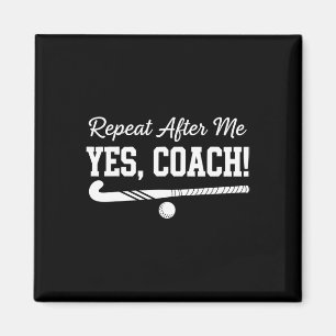 Aimant Répète après moi Oui coach de l'équipe de hockey s