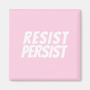 Aimant "Resist Persist" light pink white