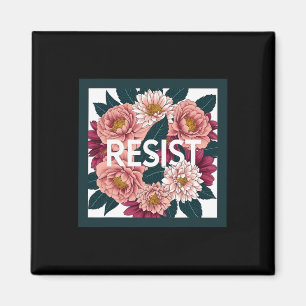 Aimant Résister - Floral Protestation Politique Anti Trum