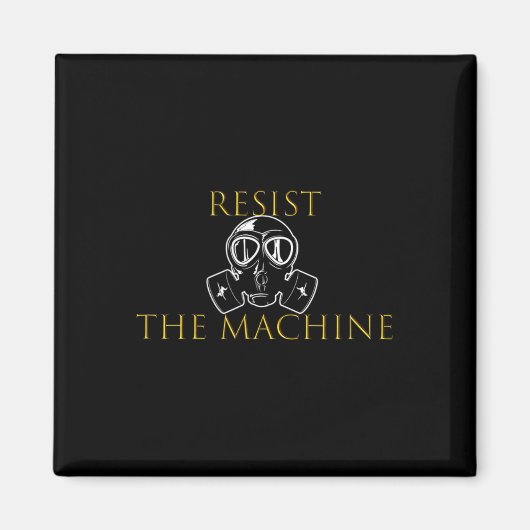 Aimant Résistez À La Machine (Devant)
