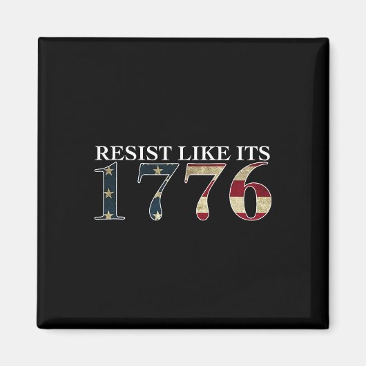 Aimant Résistez Comme Son 1776 - Patriotes Véritables - G (Devant)