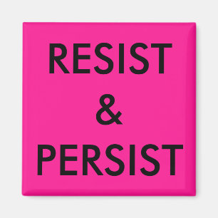 Aimant Résistez et persistez, texte noir gras sur rose ch