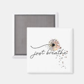 Aimant Respire juste le Dandelion auto-soin Motivationnel (Recto/Verso)