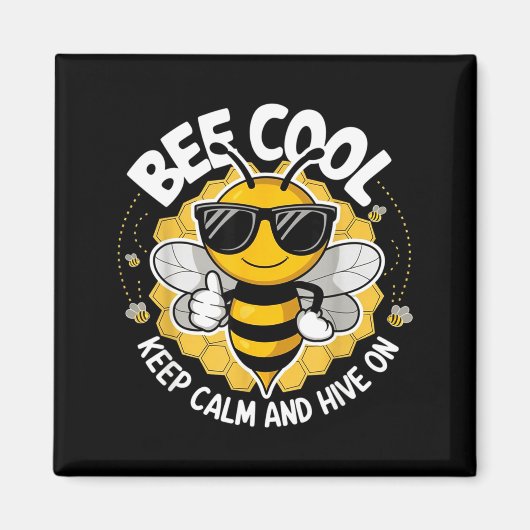 Aimant Reste cool, garde ton calme et continue d'abeiller (Devant)