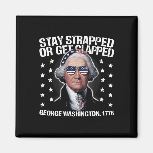 Aimant Restez bloqués ou soyez bloqués George Washington (Devant)