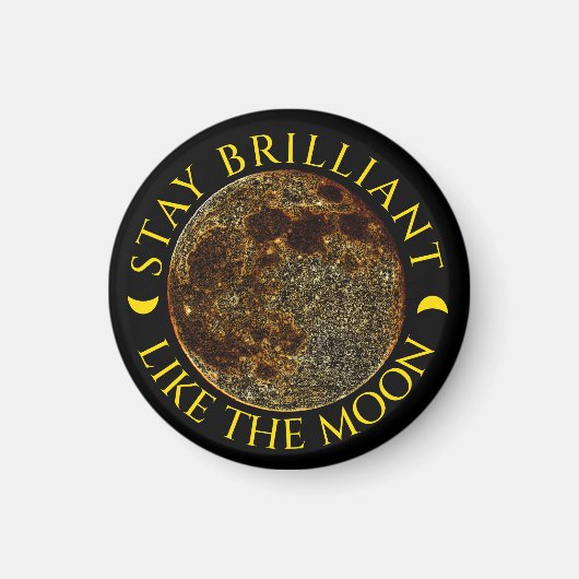 Aimant Restez brillant comme la lune - Citation lunaire d (Devant)