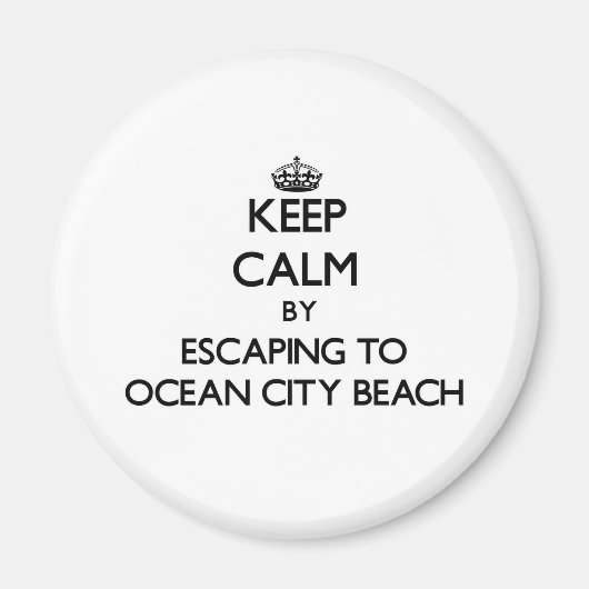 Aimant Restez calme en vous échappant à Ocean City Beach (Devant)