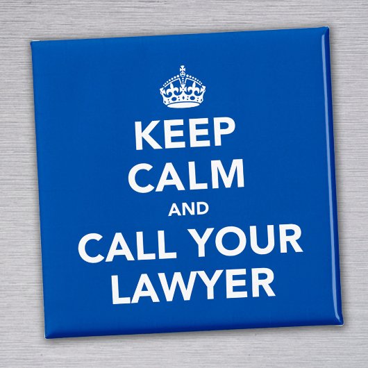 Aimant Restez calme et appelez votre avocat