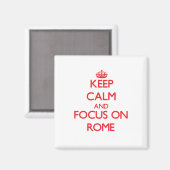 Aimant Restez calme et concentrez-vous sur Rome (Recto/Verso)