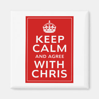 Aimant Restez Calme Et D'Accord Avec Chris