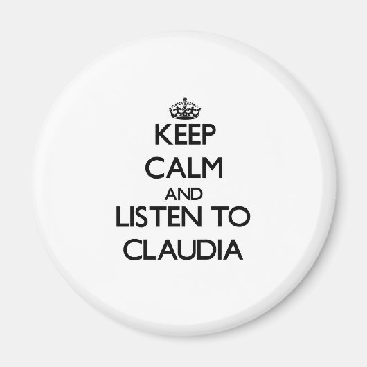 Aimant Restez calme et écoutez Claudia (Devant)
