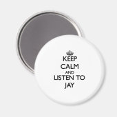 Aimant Restez calme et écoutez Jay (Recto/Verso)
