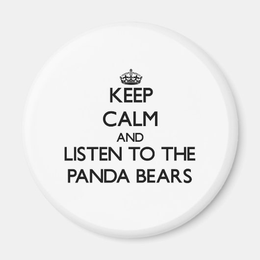 Aimant Restez calme et écoutez les Panda Bears (Devant)