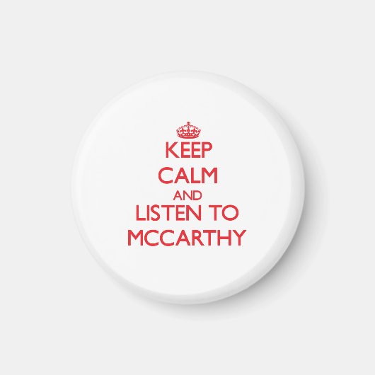 Aimant Restez calme et écoutez Mccarthy (Devant)