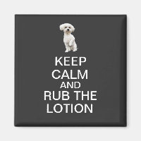 Restez calme et frottez la Lotion