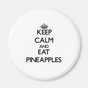 Aimant Restez calme et mangez des ananas