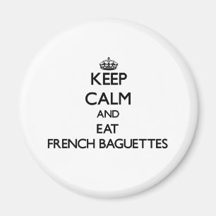 Aimant Restez calme et mangez des baguettes françaises