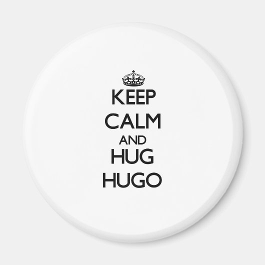 Aimant Restez calme et serrez le Hugo (Devant)