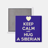 Aimant Restez calme et serrez un Sibérien dans vos bras ! (Recto/Verso)