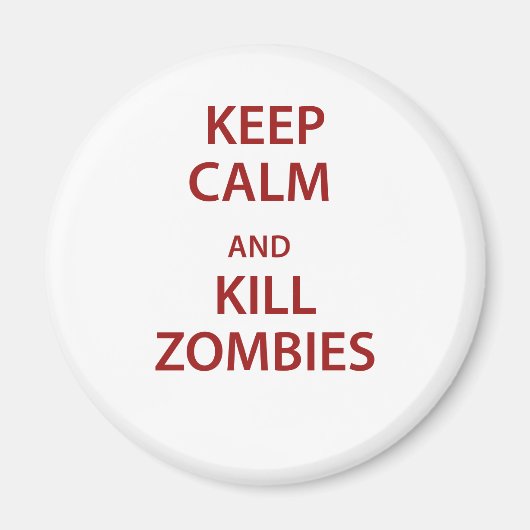 Aimant Restez calme et tuez des zombies ! (Devant)