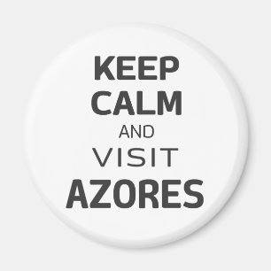 Aimant Restez calme et visitez Açores