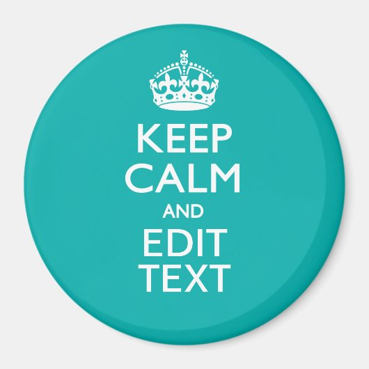 Aimant Restez calme et votre texte sur Accent Turquoise (Devant)