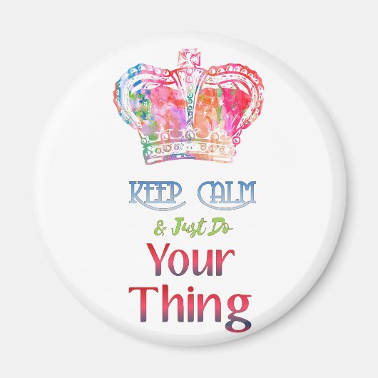 Aimant Restez Calme Faites Votre Chose (Devant)