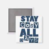 Aimant Restez Cosy Tous Les Jours (Recto/Verso)