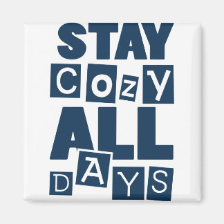 Aimant Restez Cosy Tous Les Jours