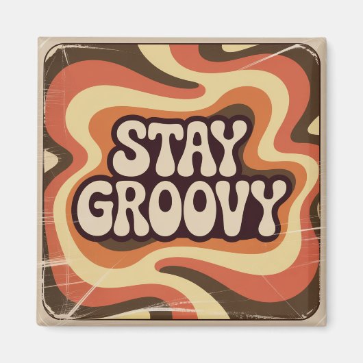 Aimant Restez Groovy (Devant)