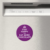 Aimant Restez heureux et mangez plus de chocolat (In Situ (Lave-vaisselle))