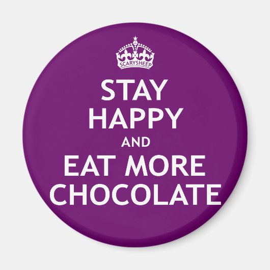 Aimant Restez heureux et mangez plus de chocolat (Devant)