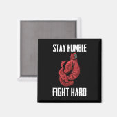Aimant Restez Humble Combattez Les Gants De Boxe Durs - B (Recto/Verso)