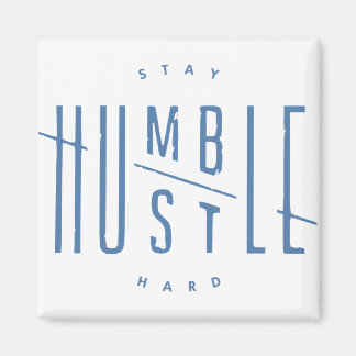 Aimant Restez Humbles, Immenses