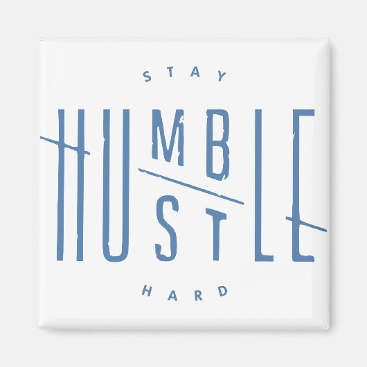 Aimant Restez Humbles, Immenses (Devant)