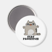 Aimant Restez Paw-sitive Funny Chat Pun (Recto/Verso)