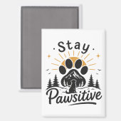 Aimant Restez Pawsitif (Recto/Verso)