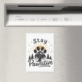 Aimant Restez Pawsitif (In Situ (Lave-vaisselle))